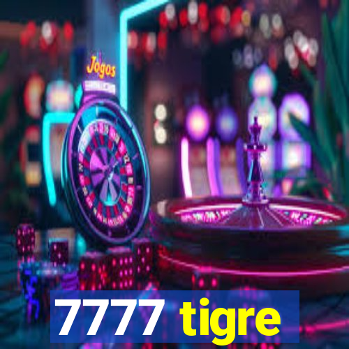 7777 tigre
